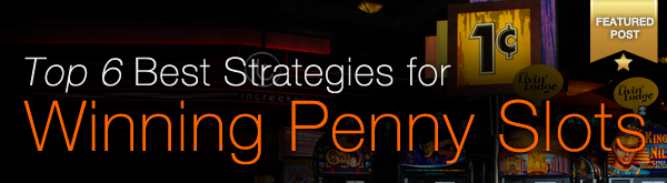 Best Strategy For Penny Slots